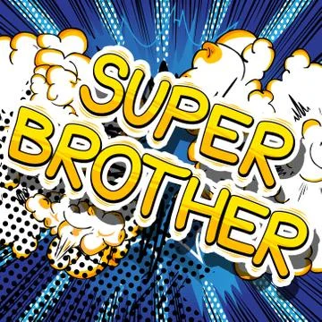 Super Brother - Comic book style phrase on abstract background. Stock Illustration