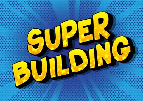 Super Building - Vector illustrated comic book style phrase on abstract backg Ilustración de archivo