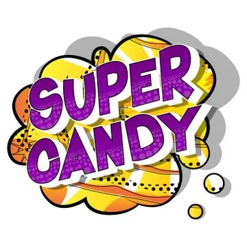 Super Candy - Vector illustrated comic book style phrase on abstract backgrou Illustrazione stock