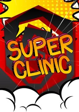 Super Clinic Comic book style cartoon words on abstract comics background. Stock Illustration
