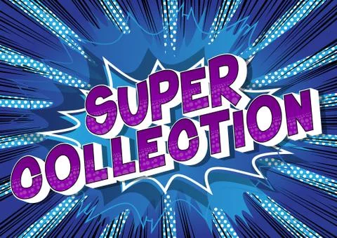 Super Collection - Vector illustrated comic book style phrase on abstract bac Stock Illustration