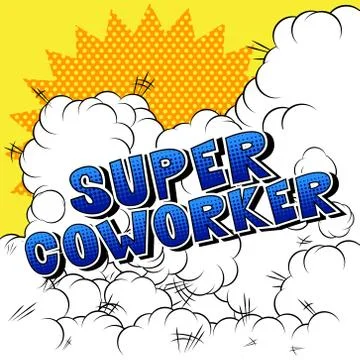 Super Coworker - Vector illustrated comic book style phrase. Stock Illustration