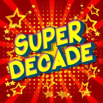 Super Decade - Vector illustrated comic book style phrase on abstract backgro Illustrazione stock