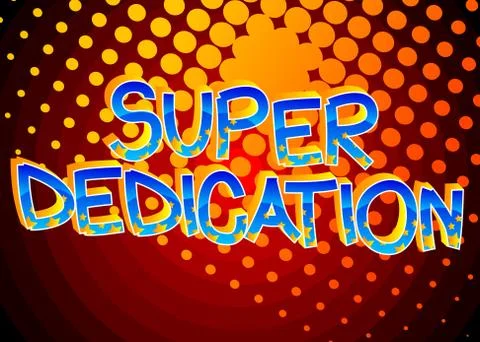 Super Dedication Comic book style cartoon words on abstract colorful comics b Illustrazione stock
