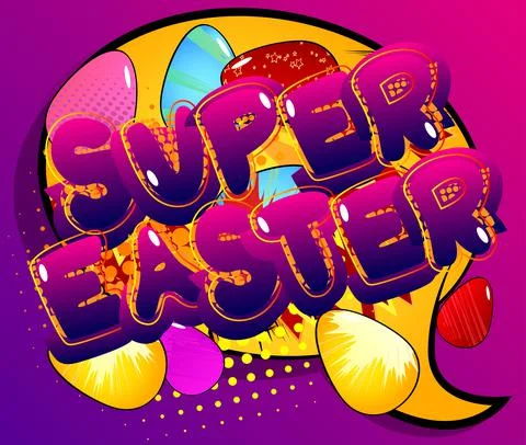 Super Easter - Comic book style holiday related text. Greeting card, social m Stock Illustration