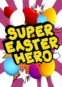 Super Easter Hero - Comic book style holiday related text. Greeting card, soc Stock Illustration