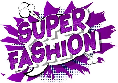 Super Fashion - Vector illustrated comic book style phrase on abstract backgr Stock Illustration