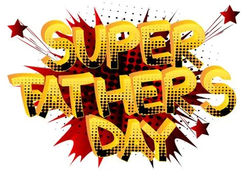 Super Father's Day - Comic book style cartoon text on abstract background. Stock Illustration