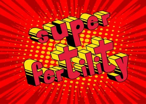 Super Fertility - Vector illustrated comic book style phrase. Illustrazione stock