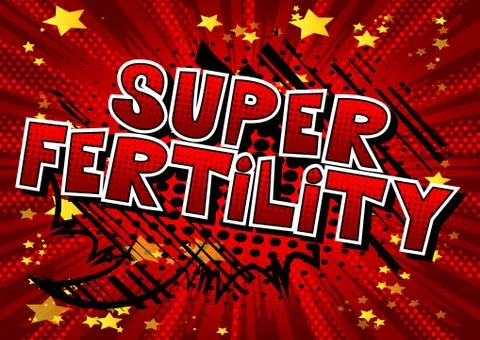 Super Fertility - Vector illustrated comic book style phrase. Stock Illustration