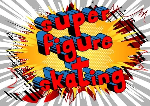 Super Figure Skating - Vector illustrated comic book style phrase. Stock Illustration