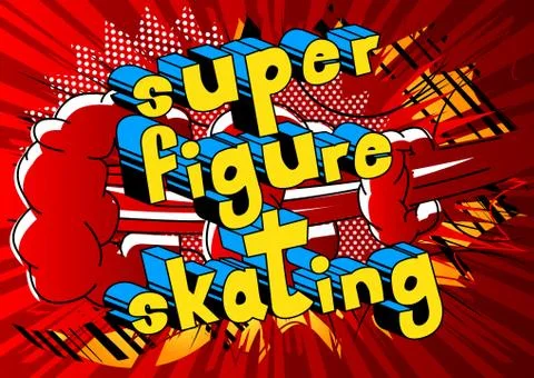 Super Figure Skating - Vector illustrated comic book style phrase. Stock Illustration