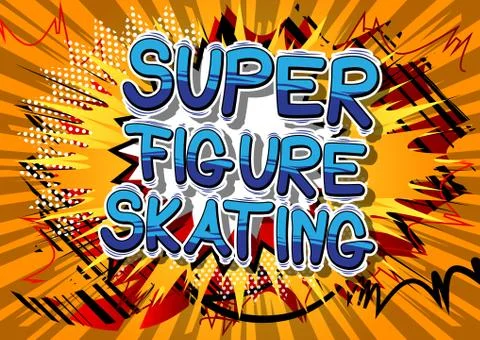 Super Figure Skating - Vector illustrated comic book style phrase. Stock Illustration
