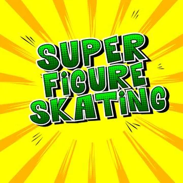 Super Figure Skating - Vector illustrated comic book style phrase. Illustrazione stock