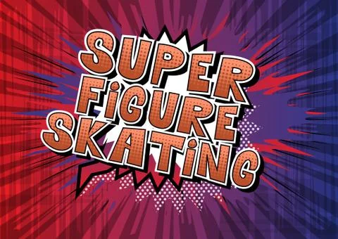 Super Figure Skating - Vector illustrated comic book style phrase. Stock Illustration