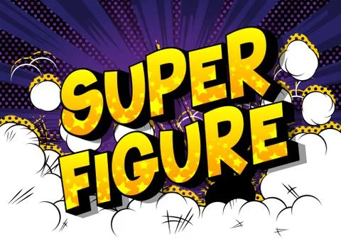 Super Figure - Vector illustrated comic book style phrase on abstract backgro Stock Illustration