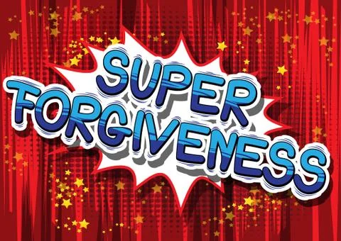 Super Forgiveness - Comic book style phrase on abstract background. Stock Illustration