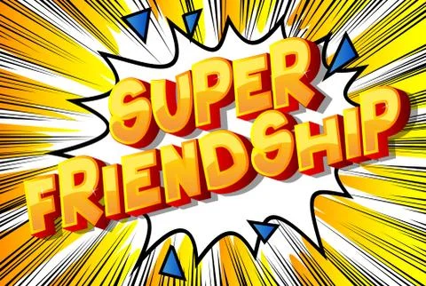 Super Friendship - Vector illustrated comic book style phrase on abstract bac Stock Illustration