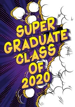 Super Graduate Class of 2020. Comic book style word on abstract background. G イラスト素材