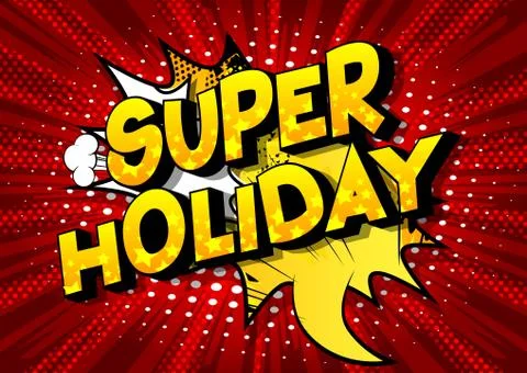 Super Holiday - Vector illustrated comic book style phrase on abstract backgr Illustrazione stock