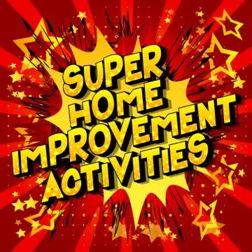 Super Home Improvement Activities - Vector illustrated comic book style phras Stock Illustration