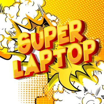 Super Laptop - Vector illustrated comic book style phrase. Stock Illustration