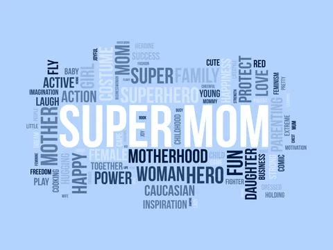 Super Mom wordcloud template. Mom Love concept vector background. Stock Illustration