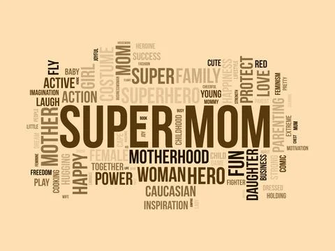Super Mom wordcloud template. Mom Love concept vector background. Stock Illustration