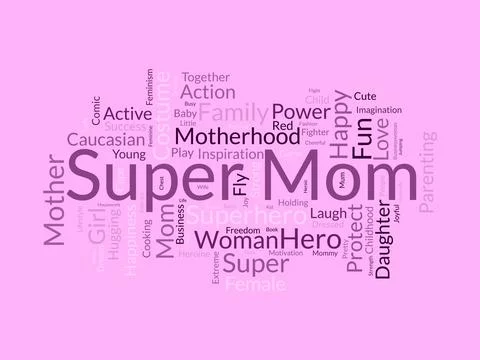 Super Mom wordcloud template. Mom Love concept vector background. Stock Illustration