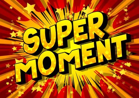 Super Moment - Vector illustrated comic book style phrase on abstract backgro Illustrazione stock