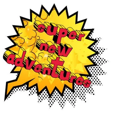 Super New Adventures - Vector illustrated comic book style phrase. Illustrazione stock