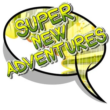 Super New Adventures - Vector illustrated comic book style phrase. Illustrazione stock