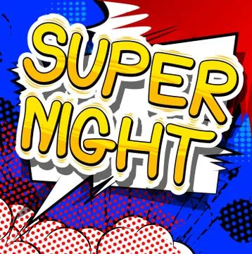 Super Night - Comic book style phrase on abstract background. Stock Illustration
