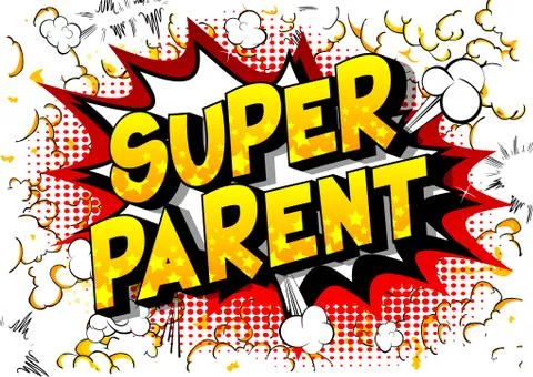 Super Parent - Vector illustrated comic book style phrase on abstract backgro Illustrazione stock