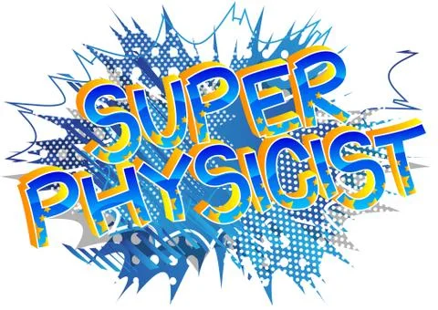 Super Physicist Comic book style cartoon words.Super Physicist Comic book sty Stock Illustration