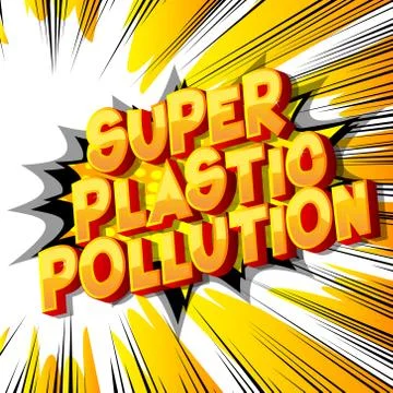 Super Plastic Pollution - Vector illustrated comic book style phrase on abstr Stock Illustration