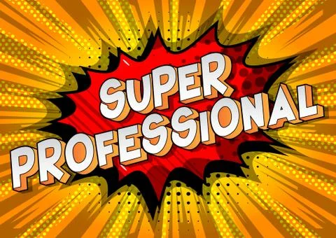 Super Professional - Vector illustrated comic book style phrase on abstract b Illustrazione stock