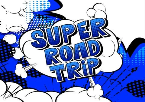 Super Road Trip - Vector illustrated comic book style phrase. Illustrazione stock