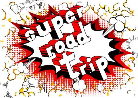 Super Road Trip - Vector illustrated comic book style phrase. Stock Illustration