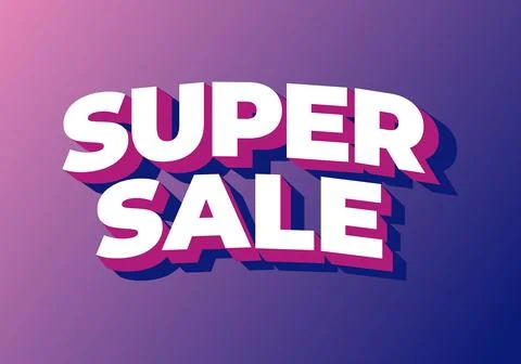 Super sale. Text effect in 3D bold font and eye catching for sales or store.. Stock Illustration