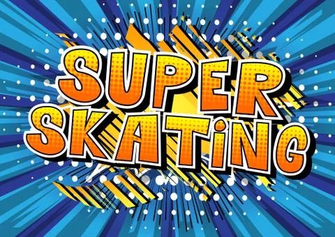 Super Skating - Vector illustrated comic book style phrase. Stock Illustration
