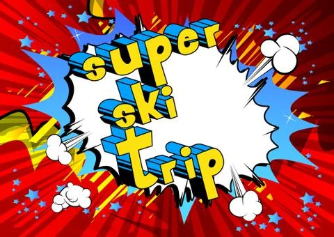 Super Ski Trip - Vector illustrated comic book style phrase. Stock Illustration