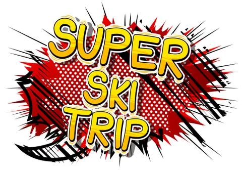 Super Ski Trip - Vector illustrated comic book style phrase. Illustrazione stock