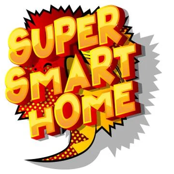 Super Smart Home - Vector illustrated comic book style phrase on abstract bac Ilustración de archivo