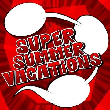 Super Summer Vacation - Vector illustrated comic book style phrase. Stock Illustration