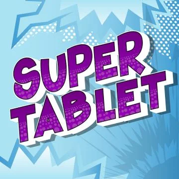 Super Tablet - Vector illustrated comic book style phrase. Stock Illustration