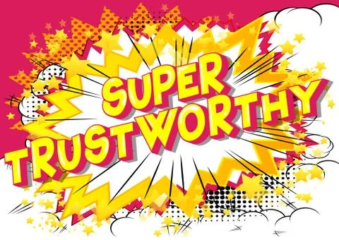 Super Trustworthy - Vector illustrated comic book style phrase. Stock Illustration