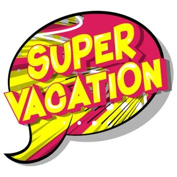 Super Vacation - Vector illustrated comic book style phrase on abstract backg Illustrazione stock