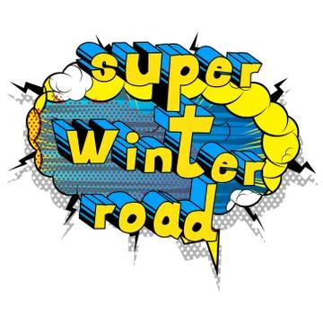 Super Winter Road - Vector illustrated comic book style phrase. Stock Illustration