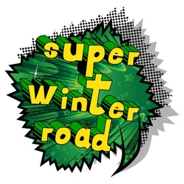 Super Winter Road - Vector illustrated comic book style phrase. Stock Illustration